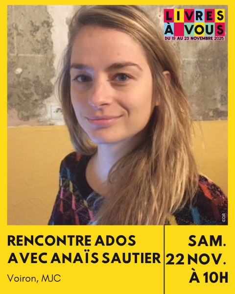 Rencontre ados avec Anaïs Sautier