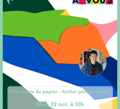 P’tits bouts de papier – Atelier parent-enfant