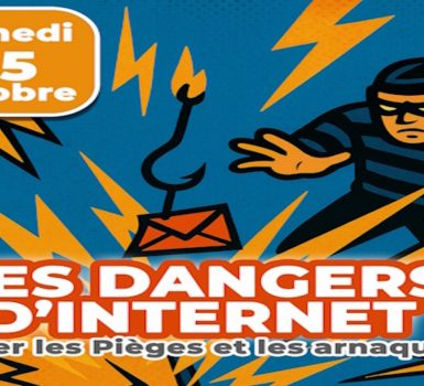Conférence : Les dangers d’internet ; éviter les pièges et les arnaques