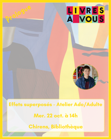 Effets superposés – Atelier ado-adulte_Chirens
