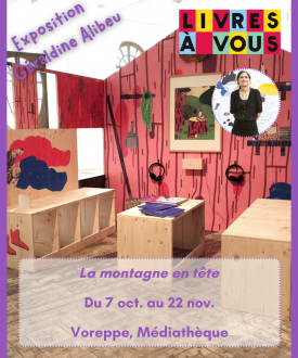 Exposition de Géraldine Alibeu : La montagne en tête