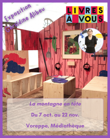 Exhibition by Géraldine Alibeu “The mountain in mind”