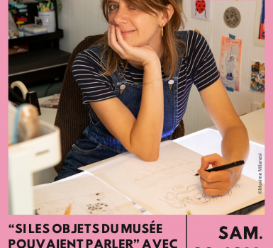 Atelier : Si les objets du musée pouvaient parler avec Claire Schvartz