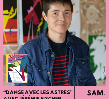 Atelier : Danse avec les astres avec Jérémie Fischer