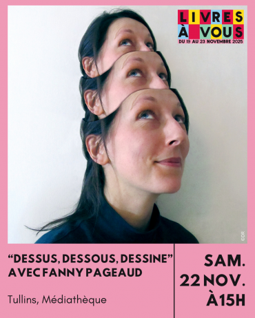Atelier : Dessus, dessous, dessine avec Fanny Pageaud_Tullins