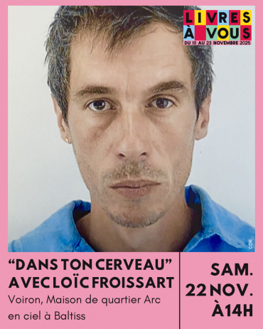 Atelier : Dans ton cerveau avec Loïc Froissart_Voiron