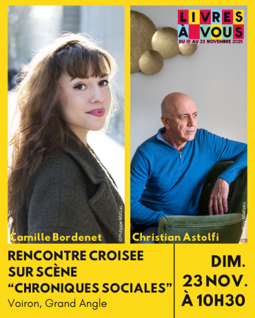 Social Chronicles, cross-encounter with Christian Astolfi and Camille Bordenet_Voiron