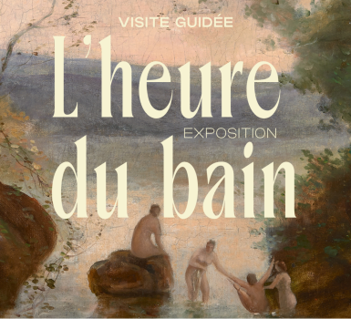 Visite guidée de l’exposition « L’heure du bain »